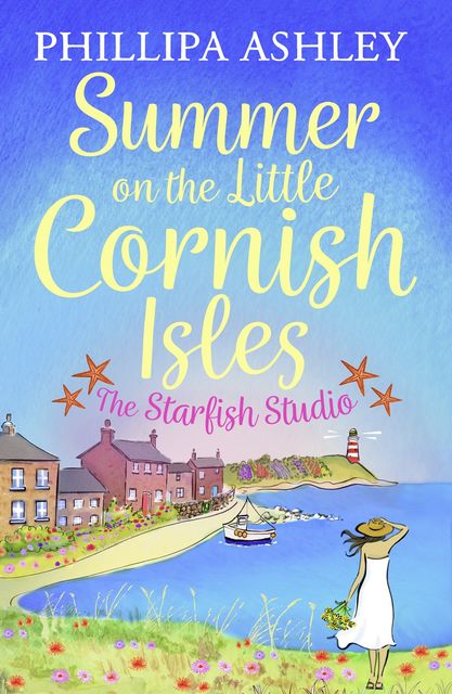 Summer on the Little Cornish Isles: The Starfish Studio, Phillipa Ashley