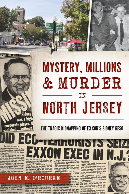 Mystery, Millions & Murder in North Jersey, John O'Rourke