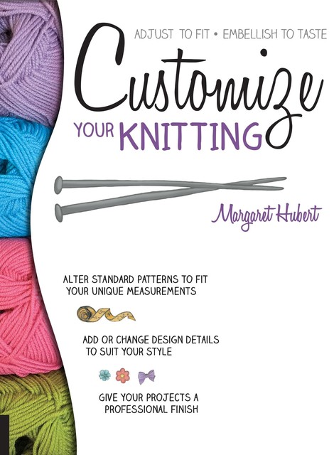 Customize Your Knitting, Margaret Hubert