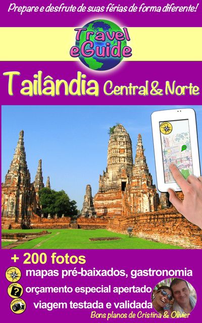 Travel eGuide: Tailândia Central e do Norte, Cristina Rebiere, Olivier Rebiere