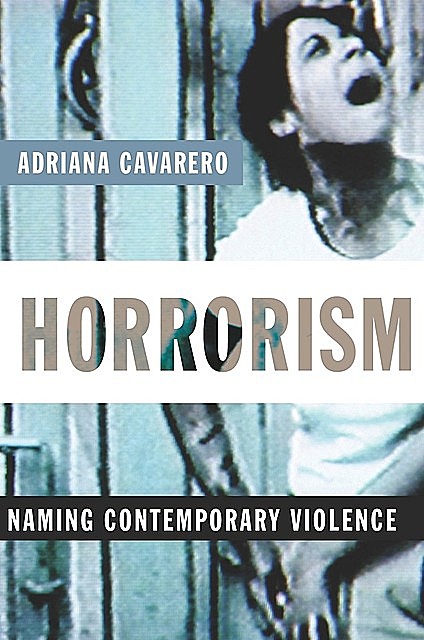 Horrorism, Adriana Cavarero