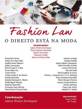 Fashion Law, Aluísio de Freitas Miele, Beatriz Hernandes, Juliana Oliveira Domingues, Pietra Daneluzzi Quinelato, Rhasmye El Rafih