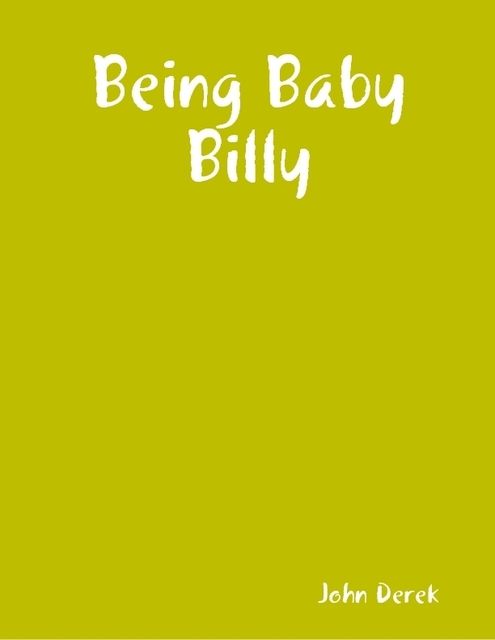 Being Baby Billy, John Derek