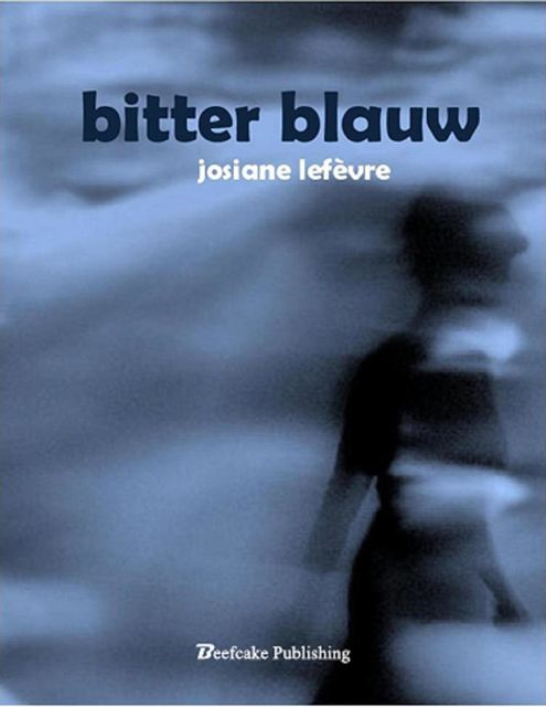 Bitter blauw, Josiane Lefevre