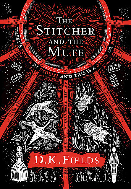 The Stitcher and the Mute, D.K. Fields