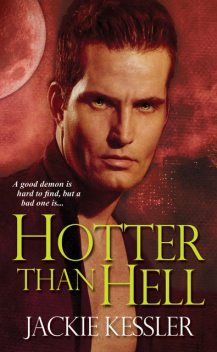 Hotter Than Hell, Jackie Kessler