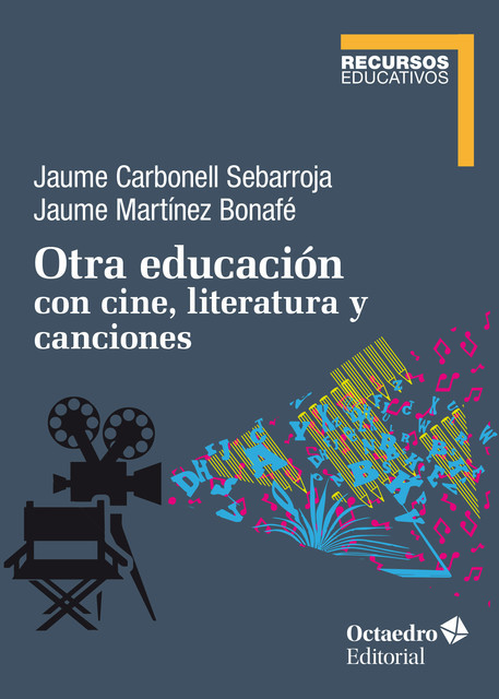 Otra educación con cine, literatura y canciones, Jaume Martínez Bonafé, Jaume Carbonell Sebarroja