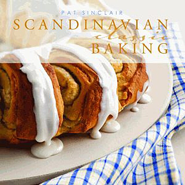 Scandinavian Classic Baking, Pat Sinclair
