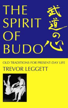 The Spirit of Budo, Trevor Leggett