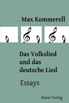 Das Volkslied und das deutsche Lied, Max Kommerell