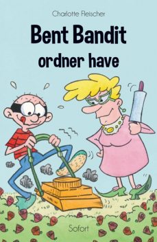 Bent Bandit #10: Bent Bandit ordner have, Charlotte Fleischer