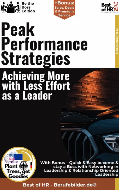 Peak Performance Strategies – Achieving More with Less Effort as a Leader, Simone Janson