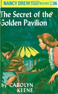 Nancy Drew 36: The Secret of the Golden Pavillion, Carolyn Keene