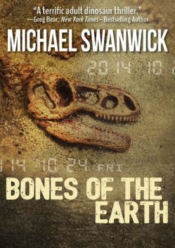 Bones of the Earth, Michael Swanwick