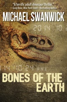Bones of the Earth, Michael Swanwick