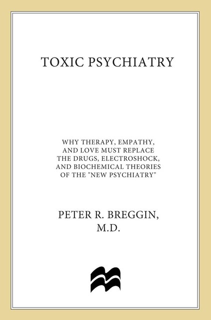 Toxic Psychiatry, Peter Breggin