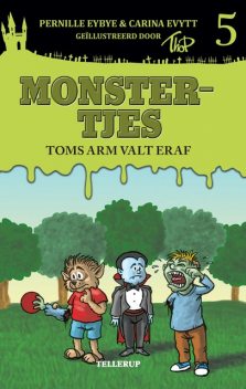 Monstertjes #5: Toms arm valt er af, Carina Evytt, Pernille Eybye