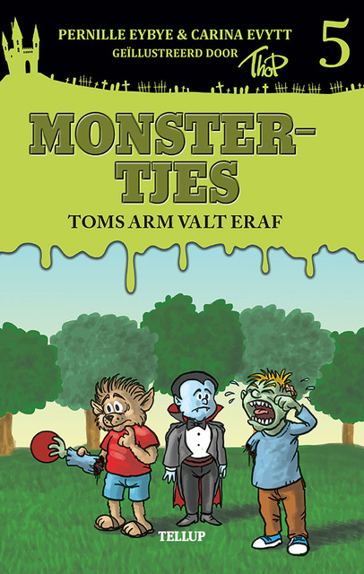 Monstertjes #5: Toms arm valt er af, Carina Evytt, Pernille Eybye