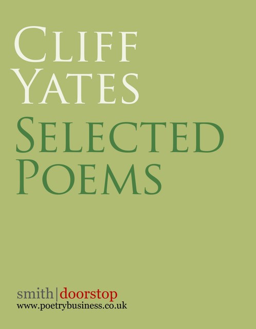 Cliff Yates: Selected Poems, Cliff Yates