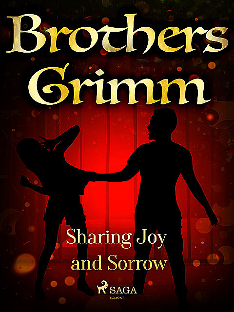 Sharing Joy and Sorrow, Brothers Grimm