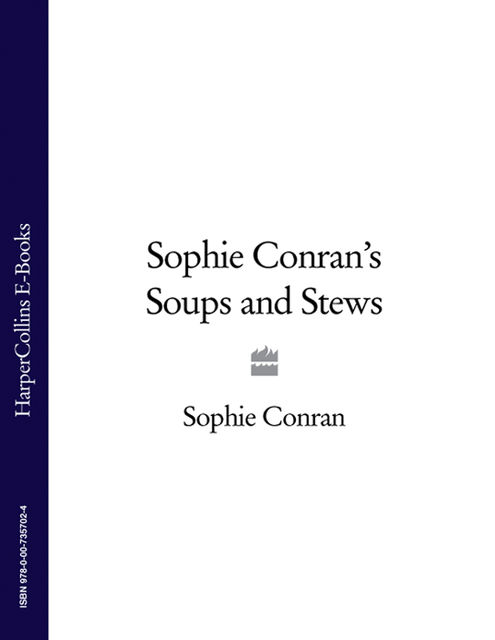 Sophie Conran’s Soups and Stews, Sophie Conran