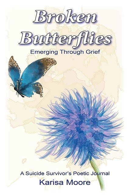 Broken Butterflies, Karisa Moore