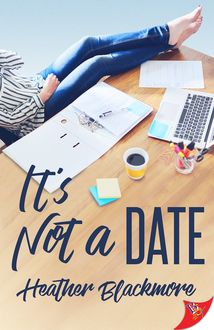 It’s Not a Date, Heather Blackmore