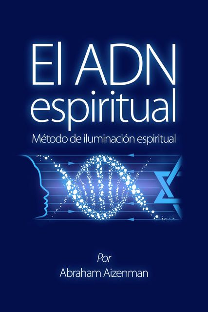 EL ADN espiritual, Abraham Aizenman