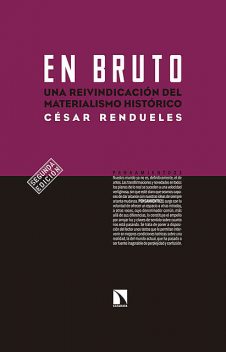 En bruto, César Rendueles