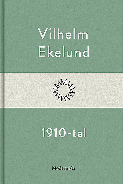1910-tal, Vilhelm Ekelund