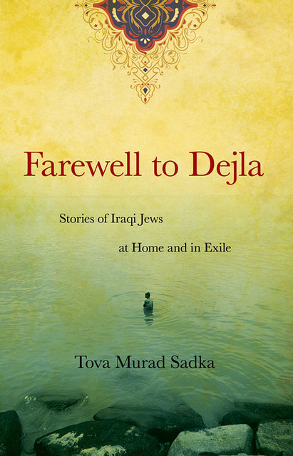 Farewell to Dejla, Tova Murad Sadka
