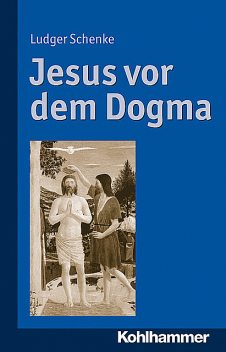 Jesus vor dem Dogma, Ludger Schenke