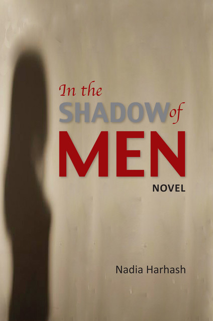 In the Shadow of Men, Nadia Harhash