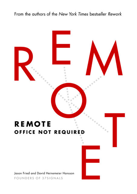 Remote : Office Not Required, Jason Fried, David, Heinemeier Hansson