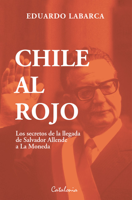Chile al rojo, Eduardo Labarca