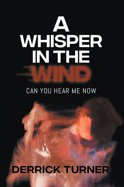 A Whisper in the Wind, Derrick Turner