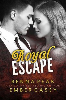 Royal Escape, Ember Casey, Renna Peak
