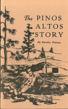 The Pinos Altos Story, Dorothy Watson