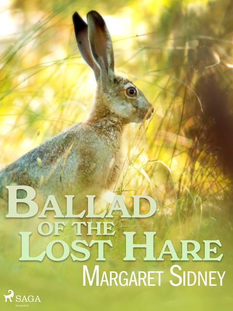 Ballad of the Lost Hare, Margaret Sidney