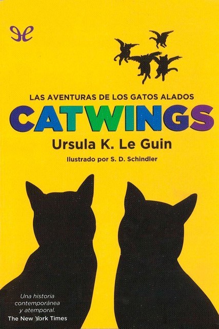 Catwings. Las aventuras de los gatos alados, Ursula Le Guin