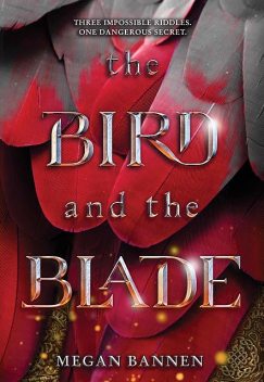 The Bird and the Blade, Megan Bannen