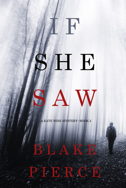 IF SHE SAW, Blake Pierce