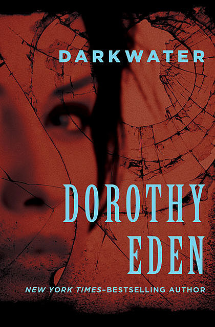 Darkwater, Dorothy Eden