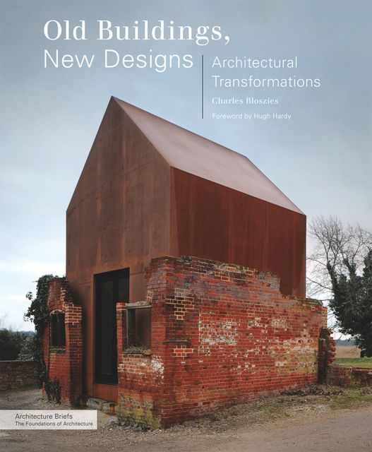 Old Buildings, New Designs, Charles Bloszies