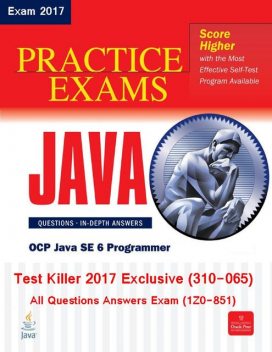 Killer Test SCJP 310–065 (Exam 1Z0–851) Exclusive 2017, Oracle Java