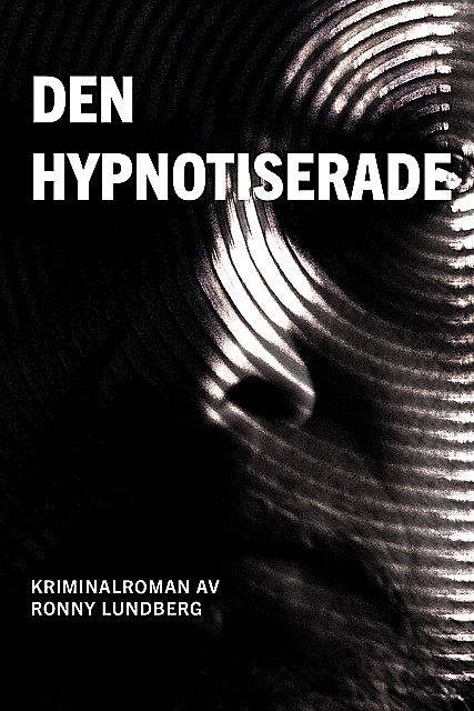 Den hypnotiserade, Ronny Lundberg