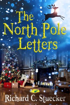 The North Pole Letters, Richard Stuecker