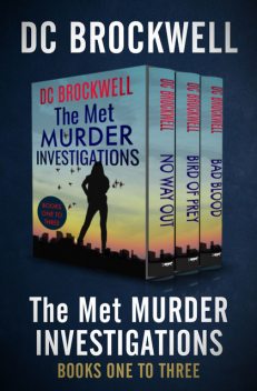 The Met Murder Investigations Books One to Three, DC Brockwell