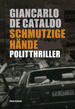 Schmutzige Hände, Giancarlo De Cataldo