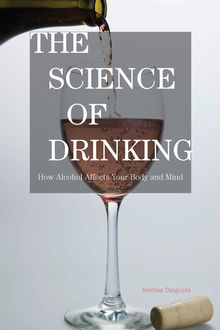 The Science of Drinking, Amitava Dasgupta